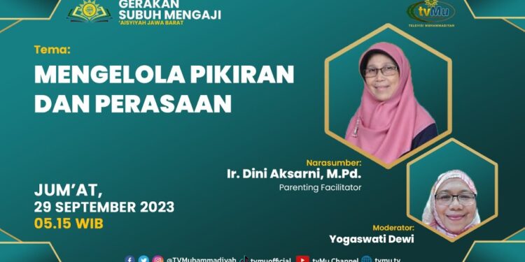 Mengelola Pikiran dan Perasaan | Ir. Dini Aksarni, M.Pd.
