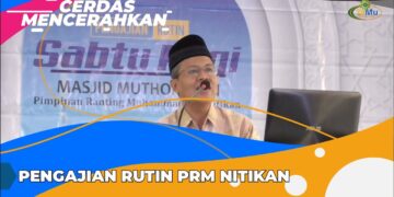 CERDAS MENCERAHKAN | PENGAJIAN RUTIN PRM NITIKAN
