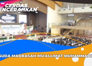 CERDAS MENCERAHKAN | WISUDA MADRASAH MU’ALLIMAT MUHAMMADIYAH