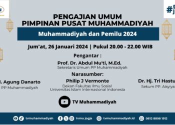 PENGAJIAN UMUM PP MUHAMMADIYAH | MUHAMMADIYAH DAN PEMILU 2024
