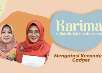 KARIMA “Mengatasi Kecanduan Gadget”