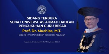 SIDANG TERBUKA SENAT UNIVERSITAS AHMAD DAHLAN PENGUKUHAN GURU BESAR Prof. Dr. Muchlas, M.T.
