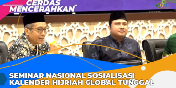 CERDAS MENCERAHKAN | SEMINAR NASIONAL SOSIALISASI KALENDER HIJRIAH GLOBAL TUNGGAL