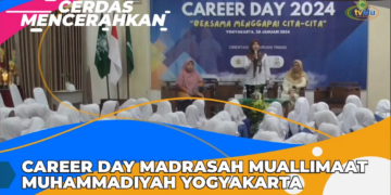 CERDAS MENCERAHKAN I CAREER DAY MADRASAH MU’ALLIMAT MUHAMMADIYAH YOGYAKARTA