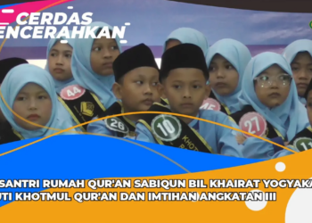CERDAS MENCERAHKAN | 72 SANTRI RUMAH QUR’AN SABIQUN BIL KHAIRAT YOGYA IKUTI KHOTMUL QUR’AN DAN IMTIH