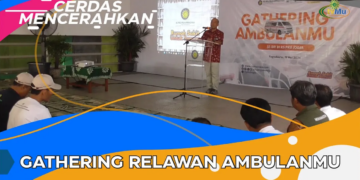 CERDAS MENCERAHKAN I GATHERING RELAWAN AMBULANMU