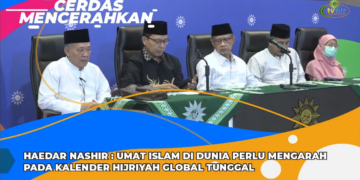 CERDAS MENCERAHKAN | HAEDAR NASHIR : UMAT ISLAM DI DUNIA  PERLU MENGARAH PADA KALENDER HIJRIYAH GLOBAL TUNGGAL