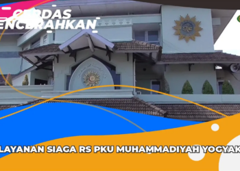 CERDAS MENCERAHKAN I PELAYANAN SIAGA RS PKU MUHAMMADIYAH YOGYAKARTA