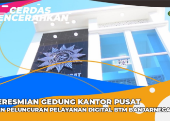 CERDAS MENCERAHKAN | PERESMIAN GEDUNG DAN PELUNCURAN PELAYANAN DIGITAL BTM BANJARNEGARA