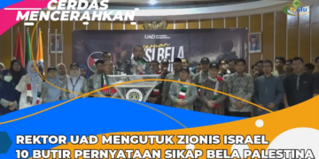 CERDAS MENCERAHKAN | REKTOR UAD MENGUTUK ZIONIS ISRAEL | 10 BUTIR PERNYATAAN SIKAP BELA PALESTINA
