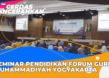 CERDAS MENCERAHKAN | FORUM GURU MUHAMMADIYAH GELAR SEMINAR PENDIDIKAN BAGI GURU