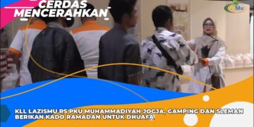 KLL LAZISMU RS PKU MUHAMMADIYAH JOGJA, GAMPING DAN SLEMAN BERIKAN KADO RAMADAN UNTUK DHUAFA
