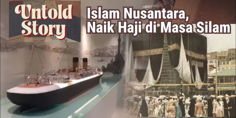 UNTOLD STORY | Islam Nusantara Naik Haji di Masa Silam