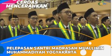 CERDAS MENCERAHKAN | MADRASAH MUALLIMIN MUHAMMADIYAH YOGYAKARTA LEPAS 210 SANTRI, SIAP BERDIASPORA