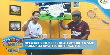 SPORTS AND YOU | LEARNING KKO AT SMK MUHAMMADIYAH IMOGIRI VOCATIONAL SCHOOL, BANTUL