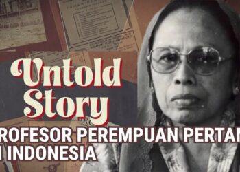 UNTOLD STORY | PROFESOR PEREMPUAN PERTAMA DI INDONESIA