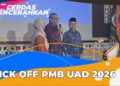 CERDAS MENCERAHKAN | DIAWALI KICK OFF PMB UAD 2026 RESMI DIBUKA !!!