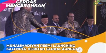 CERDAS MENCERAHKAN | MUHAMMADIYAH RESMI LAUNCHING KALENDER HIJRIAH GLOBAL TUNGGAL