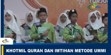 KHOTMIL QURAN DAN IMTIHAN METODE UMMI