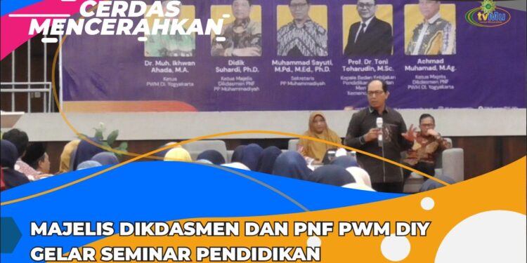 MAJELIS DIKDASMEN DAN PNF PWM DIY GELAR SEMINAR PENDIDIKAN