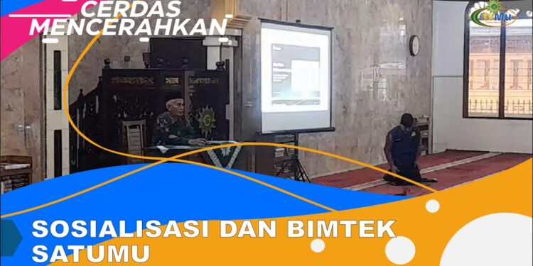 SOSIALISASI DAN BIMTEK SATUMU